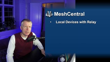 MeshCentral - Local Device Management thru a Agent Relay
