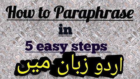 How to paraphrase in 5 easy steps  Urdu/Hindi Explanation