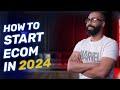 How to start ecomdropshipping in 2024  