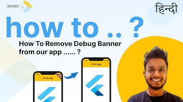 How to remove Debug Banner from our flatter app ? | Flutter | Hindi