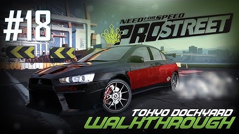 Need for Speed: ProStreet (PC) | Walkthrough Part #18 - Tokyo Dockyard [HD 60FPS]