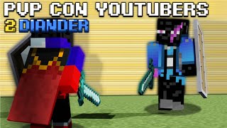 PvP con Youtubers #2 - Diander (Termina epico ) 🔥🔥🔥