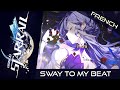 Honkai star rail  sway to my beat in cosmos french cover