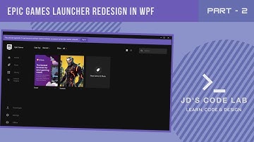 WPF C# | Epic Games Launcher UI | Part - 2 | UI Design in Wpf C# (Jd