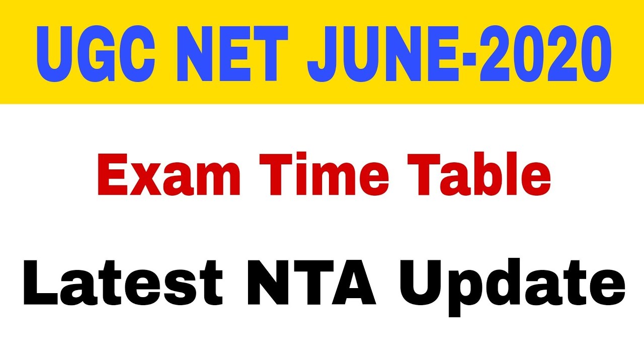 UGC NET June 2020 Time Table | NTA Latest Update | UGC NET Exam Date 2020