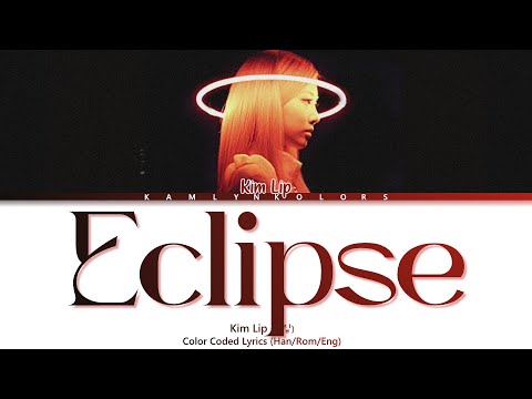 LOONA Kim Lip 이달의 소녀 김립 Eclipse Prod By Daniel Obi Klein Color Coded Lyrics Han Rom Eng