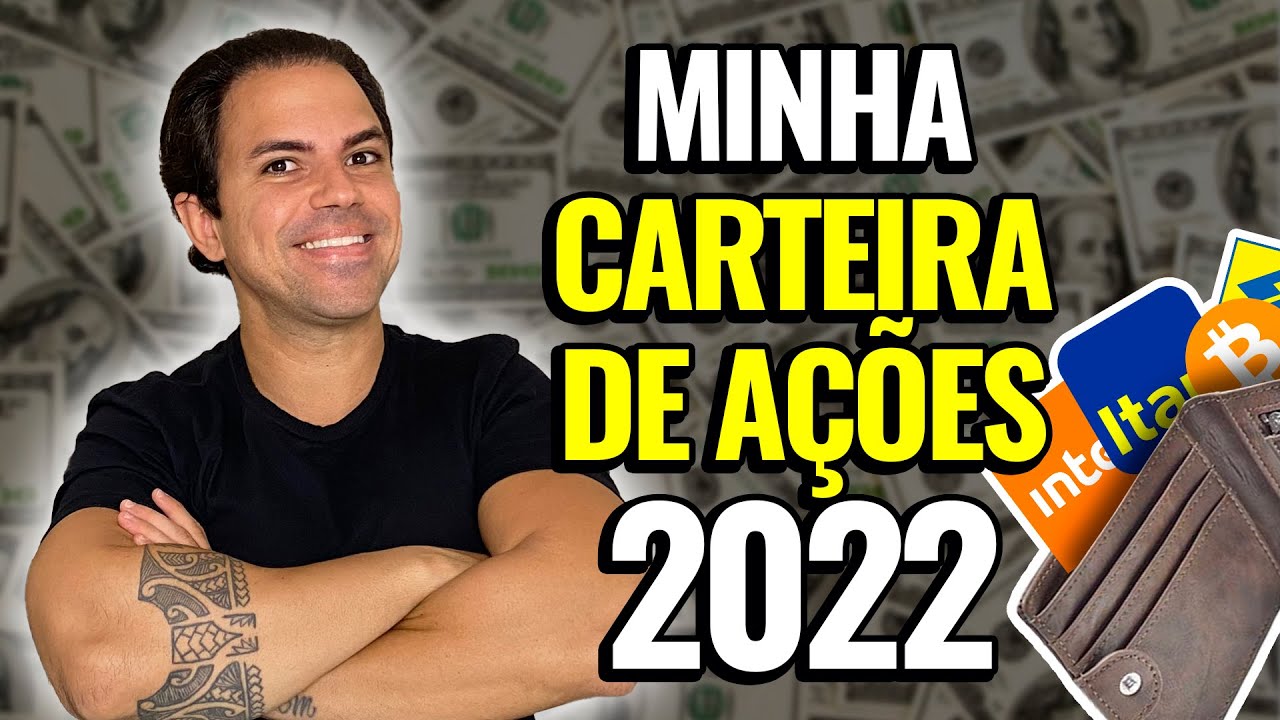 MINHA CARTEIRA DE AÇÕES ATUALIZADA (2022)!