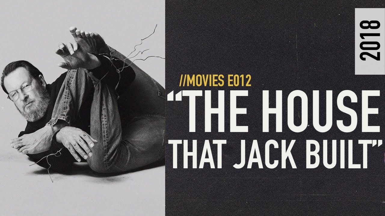 LOWRES: Lars Von Trier's Best - The House That Jack Built | //MOVIES Podcast