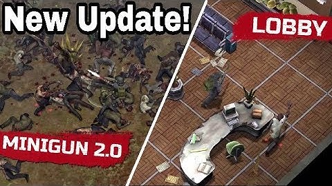 New Update 1.5.6! Minigun 2.0|New Floor "Lobby" | Last Day On Earth:Survival | Best Survival Android