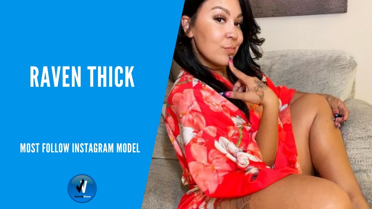 Raven Thick Must Follow Curvy Instagram Model - YouTube