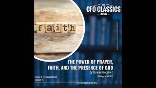 "The Power of Prayer, Faith, and the Presence of God" by Norman Woodford