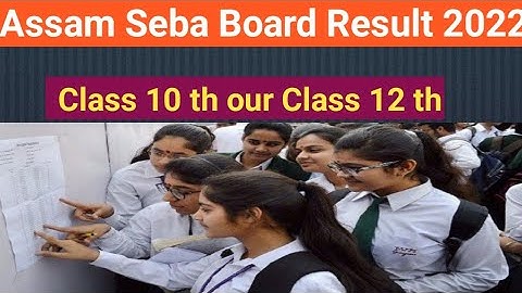 Assam Seba Board Result date 2022 Class 10th our Class 12th