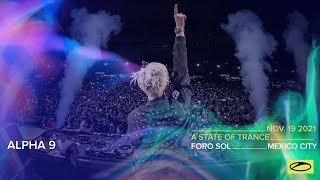 ALPHA 9 live at A State Of Trance 1000 (Foro Sol - Mexico City)