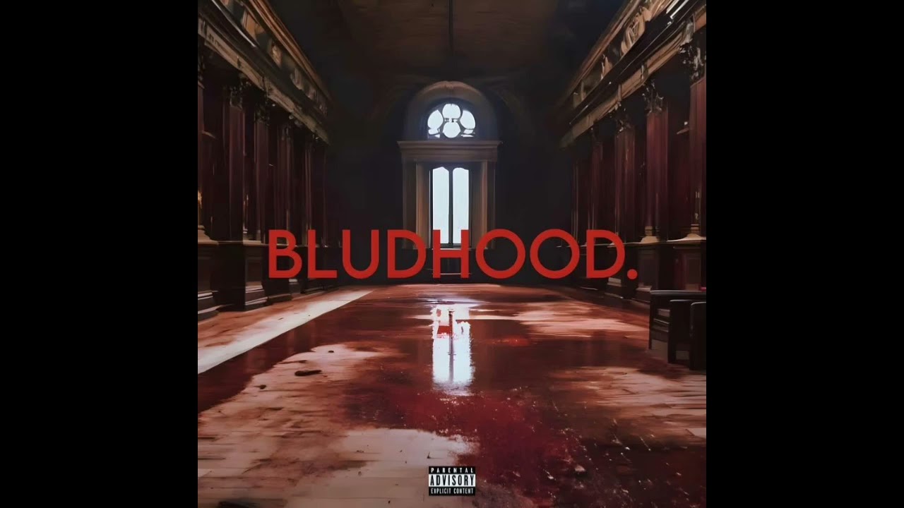 BLUDHOOD -  feat tisaoriginal