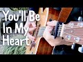 You'll Be In My Heart - Disney's Tarzan - Fingerstyle Guitar Cover