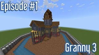How to build Granny 3 in Minecraft Episode #1