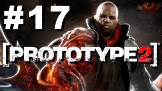 Prototype 2 Walkthrough Part 17 (HD 720p)