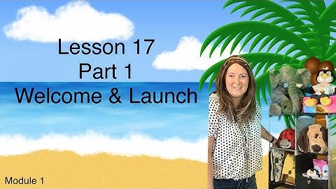 Module 1 Lesson 17 Part 1