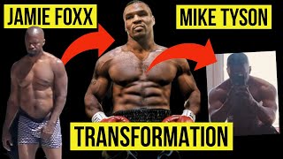 Jamie Foxx Mike Tyson Body Transformation