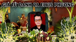 Vĩnh biệt danh ca Elvis Phương ở tuổi 79