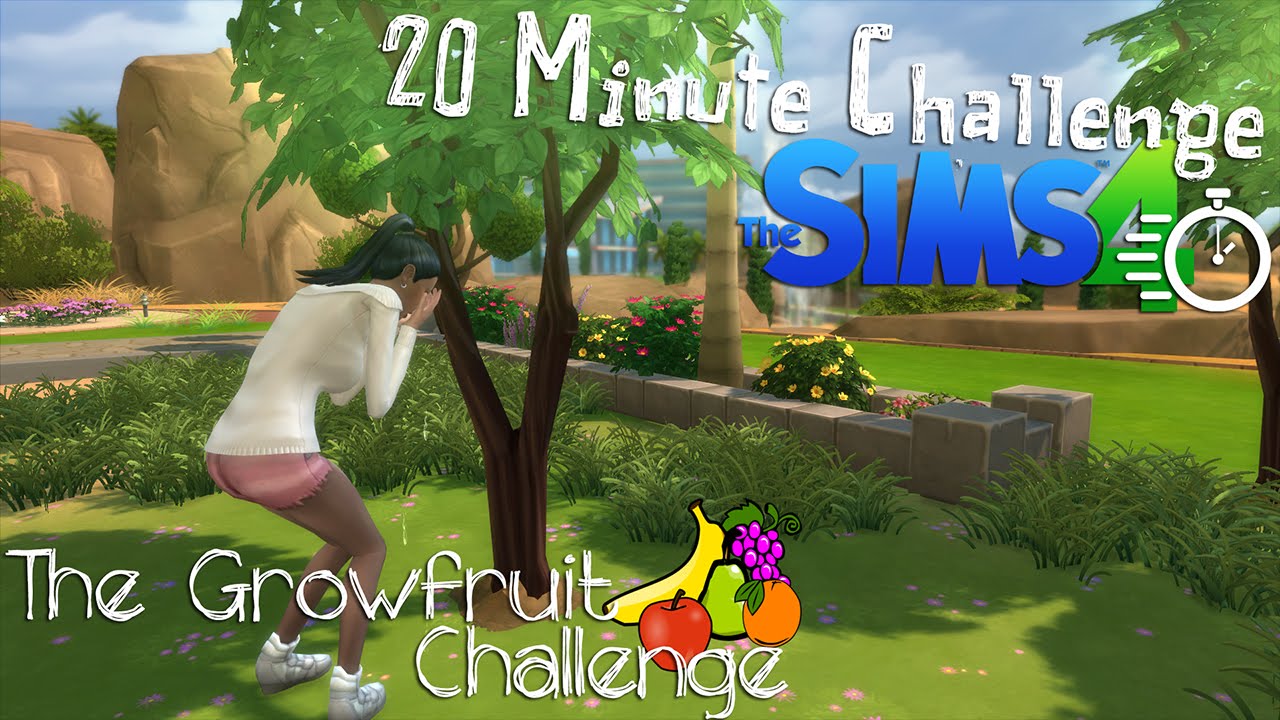 Sims 4 20 Minute Challenge Growfruit Challenge YouTube