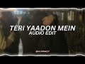 Teri yaadon mein  kk edit audio
