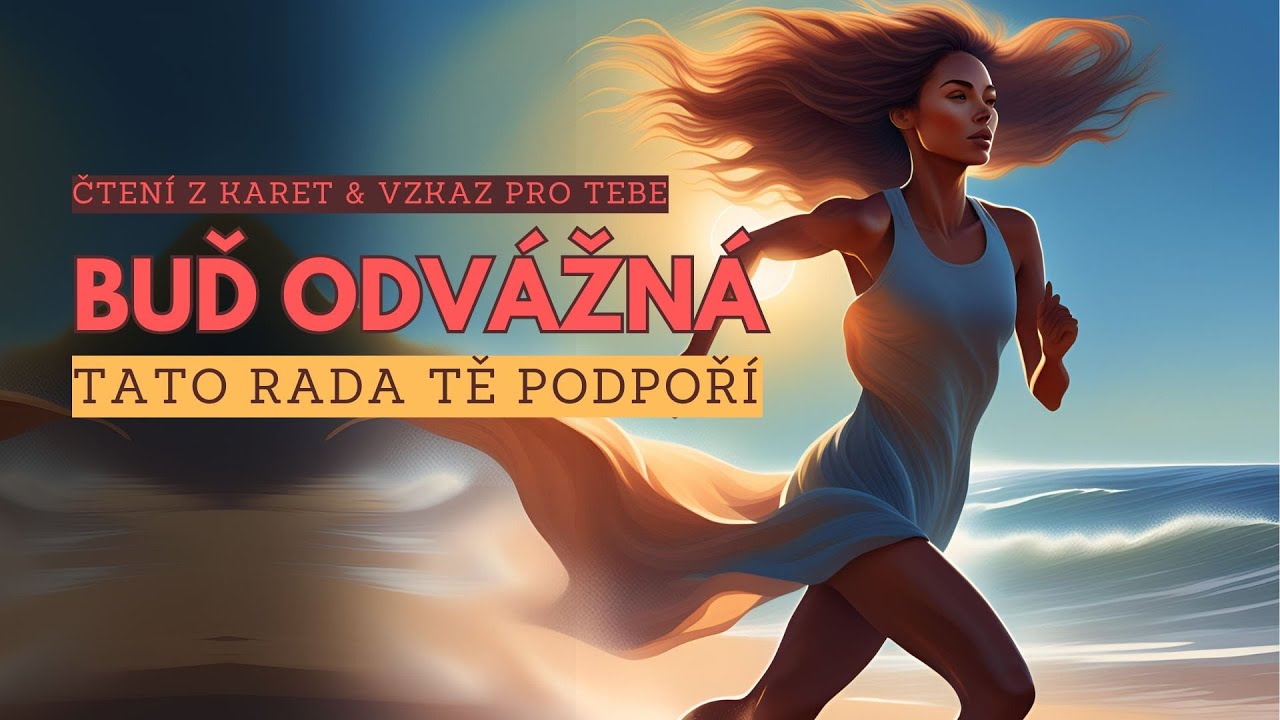 BUĎ ODVÁŽNÁ • Tato rada tě podpoří #tarot #vykladkaret #barbraspirit #taroterapie