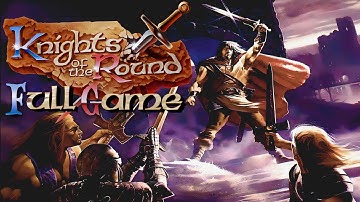 ⭐ KNIGHTS OF THE ROUND - 100% Full Game Walkthrough | 4K/60ᶠᵖˢ