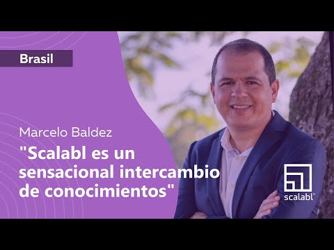 Marcelo Baldez: "Scalabl es un sensacional intercambio de conocimientos" | Brasil