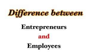 Famous Difference between Entrepreneurs and Employees Net Worth