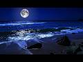 Fall Asleep On A Full Moon Night With Calming Wave Sounds - 1 Hours of Deep Sleeping on Mareta Beach