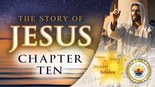 Download Lagu The Story of Jesus • CHAPTER 10 • The Third Passover until Jesus' arrival at Bethany MP3