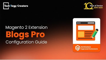 Blogs Pro | Configuration Guide Magento 2 | Tech9logy Creators