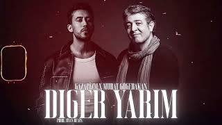 Murat Göğebakan X Gazapizm - Diğer Yarım Prod. Kero Beats Yusuftum Kör Kuyularda