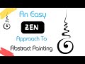 Abstract painting process  bringing zen into your art part 1