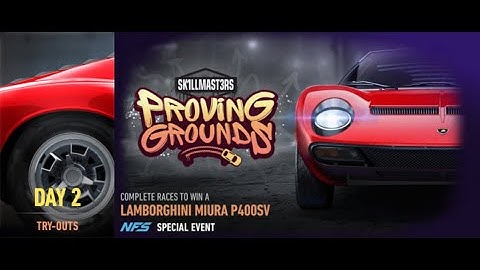 Need For Speed™ No Limits - SK1LLMAST3RS - PROVING GROUNDS (LAMBORGHINI Miura P400SV) Day 2