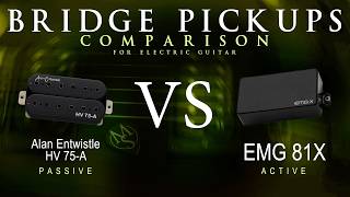 Alan Entwistle HV 75 A vs EMG 81X - Bridge Guitar Pickup