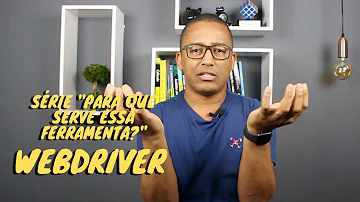 O que é o WebDriver selenium?