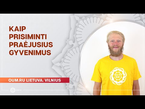 Kaip prisiminti praėjusius gyvenimus