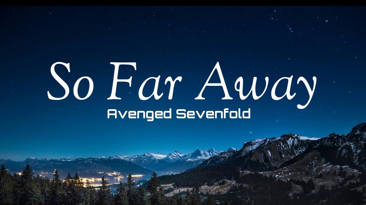 (Lyrics) So Far Away - Avenged Sevenfold - YouTube