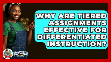 Why Are Tiered Assignments Effective For Differentiated Instruction? - Childhood Education Zone