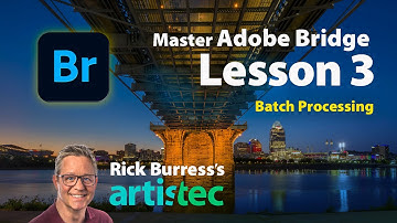The Ultimate Guide to Adobe Bridge: Week 3, Main Lesson: Batch Processing.