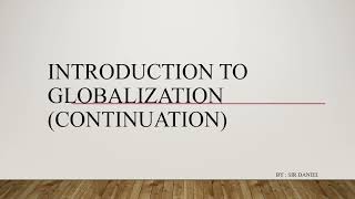Introduction to Globalization (part 2)