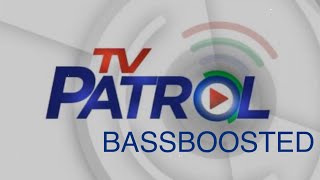 tv patrol theme bassboosted