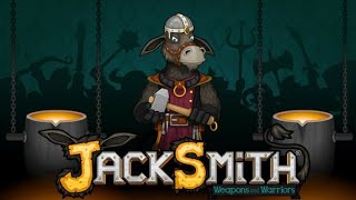 Starting my Jacksmith Journey (Days 1-2) - Jacksmith Weapons and Warriors (No Commentary)
