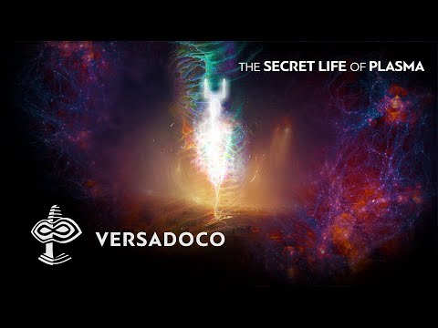 The secret LIFE of PLASMA. Part 2 - VERSADOCO