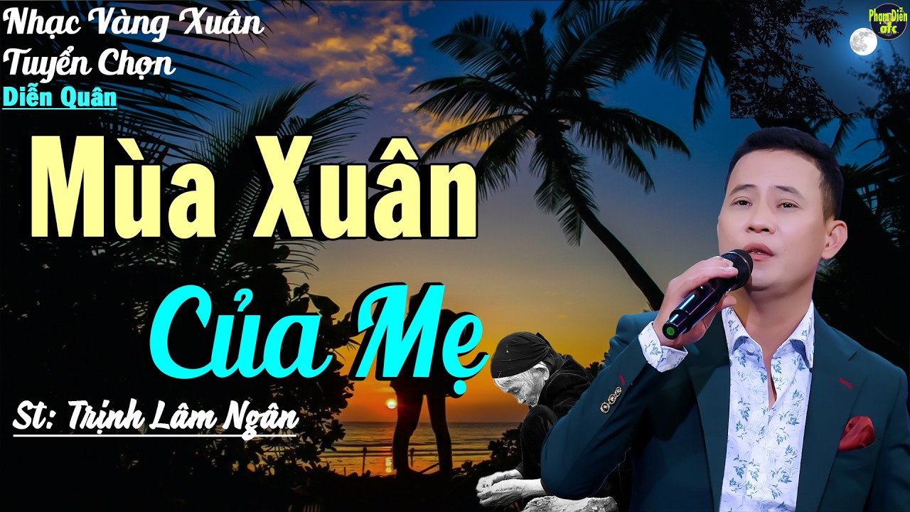 MÙA XUÂN CỦA MẸ🛑Nhạc Xuân DIỄN QUÂN CỰC ÊM TAI✨LK Rumba Nhạc Xuân Chọn Lọc TOÀN BÀI HAY.