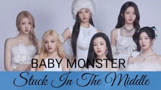 Stuck In The Middle - Baby Monster Lirik Lagu Lyrics