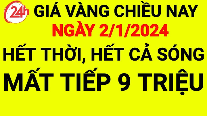 Một chỉ vàng 9999 bao nhiêu tiền