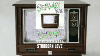 Video thumbnail of "Seaway | Stubborn Love (Official Audio)"